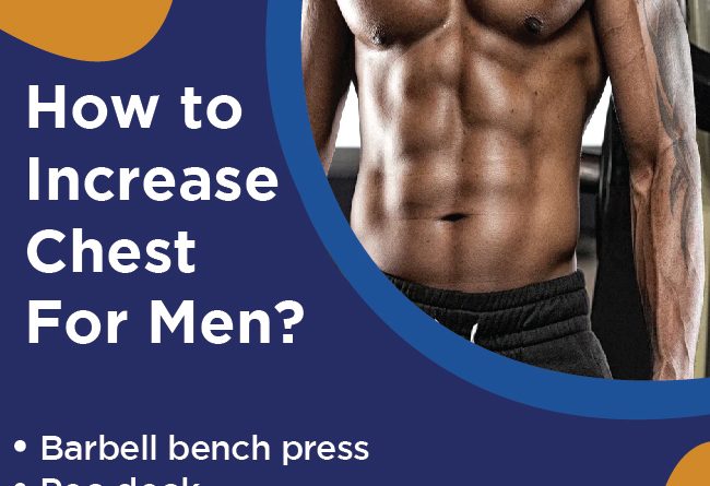 how to increase chest for men