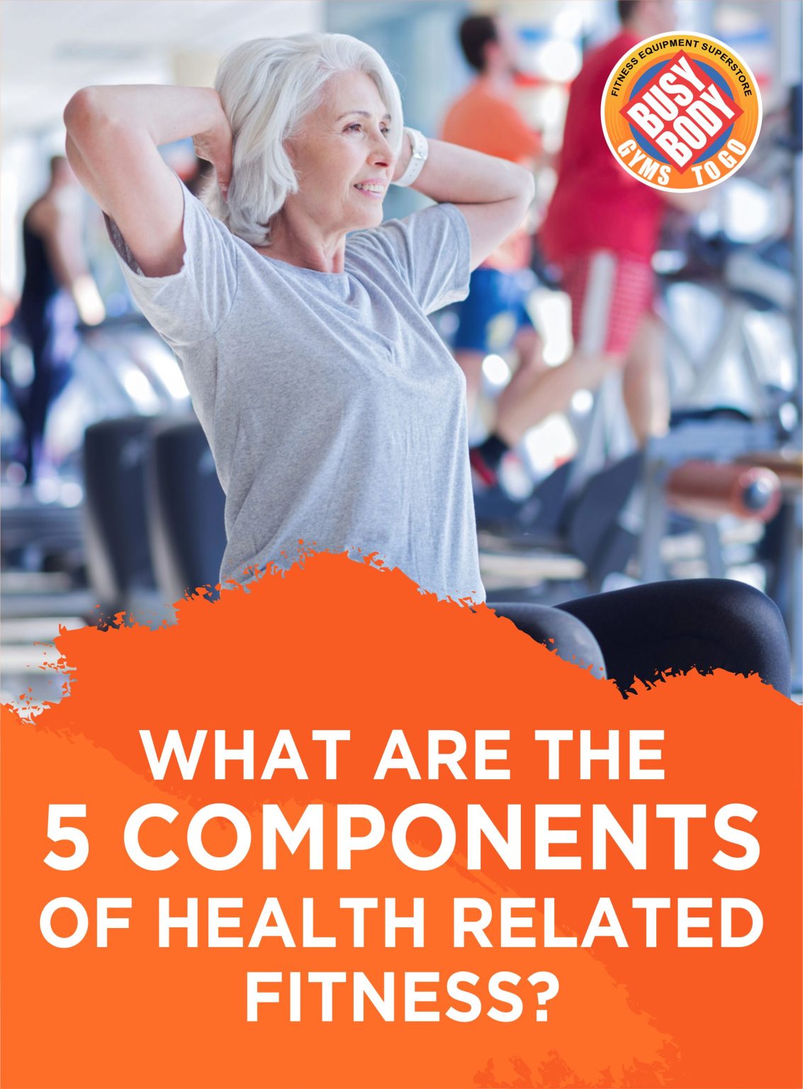 what-are-the-5-components-of-health-related-fitness